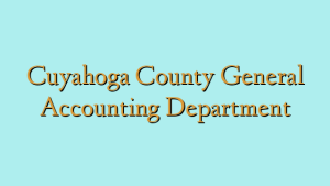 Cuyahoga County General Accounting Department