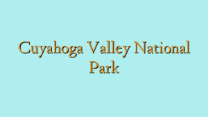 Cuyahoga Valley National Park